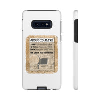 JESUS IS ALIVE  -  Tough Cases Phone Case