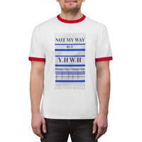 NOT MY WAY BUT YHWH  -  Unisex Classic Cool Ringer Tee