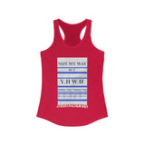 NOT MY WAY BUT YHWH  -  Women's Slim Fit Racerback Tank