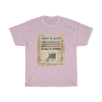 JESUS IS ALIVE -  Unisex Heavy Cotton Tee