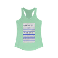 NOT MY WAY BUT YHWH  -  Women's Slim Fit Racerback Tank