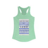 NOT MY WAY BUT YHWH  -  Women's Slim Fit Racerback Tank