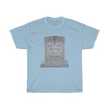 DON'T GET BETTER GET DEADER  -  Unisex Heavy Cotton Tee