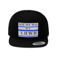 NOT MY WAY BUT YHWH  -  Unisex Flat Bill Hat