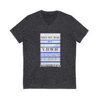 NOT MY WAY BUT YHWH  -  Unisex Close Fit V-Neck Tee