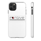 FORGIVE  -  Tough Cases Phone Case