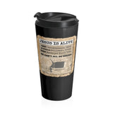 JESUS IS ALIVE  -  Stainless Locking Lid Travel Mug 15oz