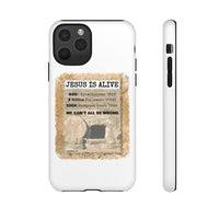 JESUS IS ALIVE  -  Tough Cases Phone Case