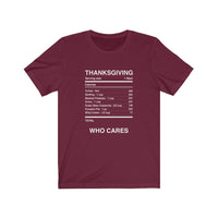 THANKSGIVING WHO CARES  -  Unisex Jersey Short Sleeve Tee