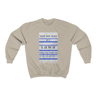 NOT MY WAY BUT YHWH  -  Unisex Classic Blend Sweatshirt