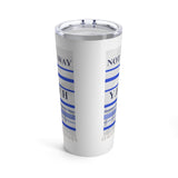 NOT MY WAY BUT YHWH  -  Stainless 2 Sided Graphic Tumbler 20oz