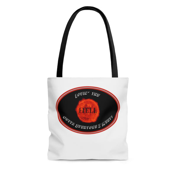 LOVIN’ THE HELL  -  2 Sided Graphic Tote Bag