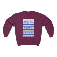 NOT MY WAY BUT YHWH  -  Unisex Classic Blend Sweatshirt