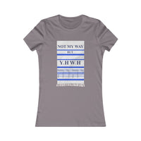 NOT MY WAY BUT YHWH  -  Women's Slim Fit Long Body Tee