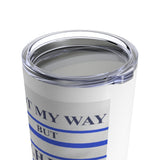 NOT MY WAY BUT YHWH  -  Stainless 2 Sided Graphic Tumbler 20oz