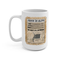 JESUS IS ALIVE  -  White 2-Sided Graphic Mug 15oz