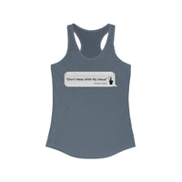 DON’T MESS WITH MY JESUS  -  Women's Slim Fit Racerback Tank