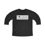 FORGIVE  -  Unisex Loose Fit 3/4 Baseball Tee