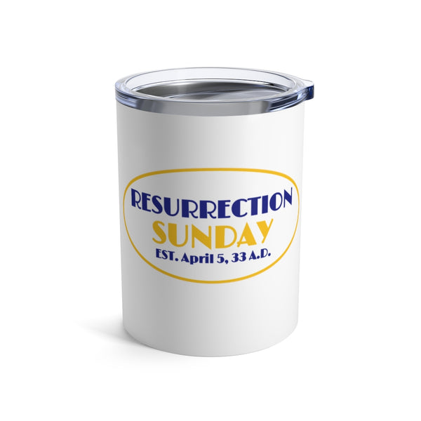 RESURRECTION SUNDAY  -  Stainless Graphic Tumbler 10oz