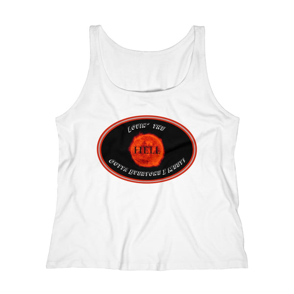 LOVIN’ THE HELL  -  Women's Relaxed Fit Tank