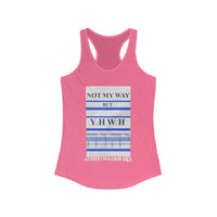 NOT MY WAY BUT YHWH  -  Women's Slim Fit Racerback Tank