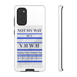 NOT MY WAY BUT YHWH  -  Tough Cases Phone Cases