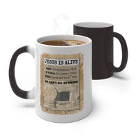 JESUS IS ALIVE  -  Color Changing Graphic Mug