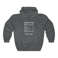 THANKSGIVING WHO CARES  -  Unisex Classic Blend Hoodie