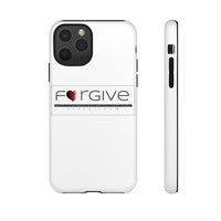 FORGIVE  -  Tough Cases Phone Case