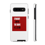 STRAIGHT OUTTA THE GRAVE  -  Tough Case Phone Case