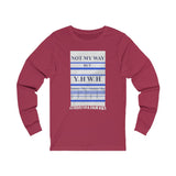 NOT MY WAY BUT YHWH  -  Unisex Close Fit Long Sleeve