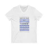 NOT MY WAY BUT YHWH  -  Unisex Close Fit V-Neck Tee