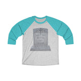 DON'T GET BETTER GET DEADER   -  Unisex Loose Fit 3/4 Baseball Tee