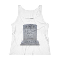 DON'T GET BETTER GET DEADER   -  Women's Relaxed Fit Tank