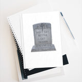 DON'T GET BETTER GET DEADER   -  Hard Cover Blank Page Journal