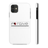 FORGIVE  -  Case Mate Tough Phone Cases