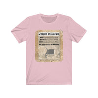 JESUS IS ALIVE  -  Unisex Close Fit Tee