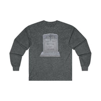 DON'T GET BETTER GET DEADER   -  Men's Classic Fit Long Sleeve