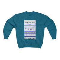 NOT MY WAY BUT YHWH  -  Unisex Classic Blend Sweatshirt