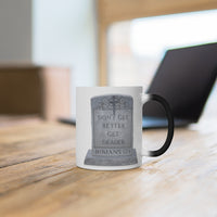 DON'T GET BETTER GET DEADER   -  Color Changing Graphic Mug