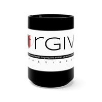 FORGIVE  -  Black 2-Sided Graphic 15oz Mug