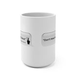 DON'T MESS WITH MY JESUS  -  White 2-Sided Graphic Mug 15oz