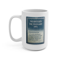 REPENTANCE -  White 2-Sided Graphic Mug 15oz