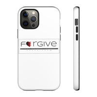 FORGIVE  -  Tough Cases Phone Case