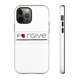 FORGIVE  -  Tough Cases Phone Case