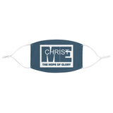 CHRIST IN ME THE HOPE OF GLORY - Fabric Face Mask