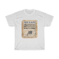 JESUS IS ALIVE -  Unisex Heavy Cotton Tee