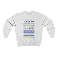 NOT MY WAY BUT YHWH  -  Unisex Classic Blend Sweatshirt