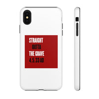 STRAIGHT OUTTA THE GRAVE  -  Tough Case Phone Case