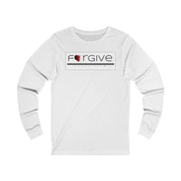 FORGIVE  -  Unisex Close Fit Long Sleeve